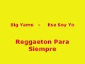 Big Yamo - Ese Soy Yo