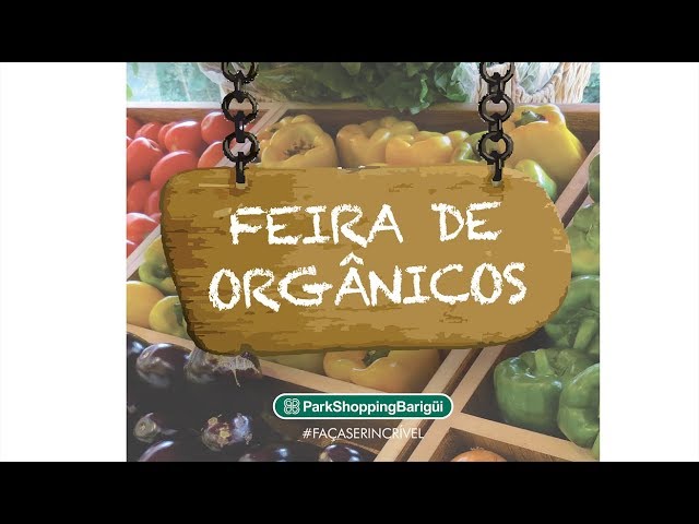 Feira de Orgânicos - Park Shopping Barigui - 2017 - Vídeo para empresas - Institucional - Produtora de vídeos - Estúdio Beto Monteiro'