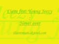 Ciara feat Young Jeezy - Never ever Ciara feat Young Jeezy - Never ever