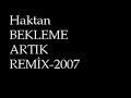HAKTAN BEKLEME ARTIK REM?X AXU067