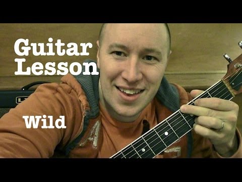 Wild- Guitar Lesson- Jessie J ft Big Sean & Dizzee Rascal (Todd Downing)
