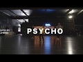 PSYCHO by Post Malone ft Ty $ign | Aidan Prince | Choreography by Robin Ching