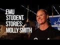 EMU Student Story – Molly’s time as a student-athlete has shaped her life