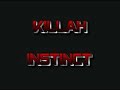 Killah Instinct-Zeit zu reden