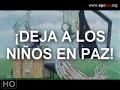 Ho - �zp! deja a los ni�os en paz! www.epcno.org