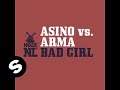 Asino & Arma Bad Girl Official Music Video and Lyrics