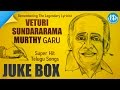 Veturi Sundararama Murthy Telugu Melody Songs - Jukebox || Telugu Super Hit songs Veturi Sundararama Murthy Telugu Melody Songs - Jukebox || Telugu Super Hit songs