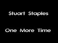 stuart staples - one more time - leaving songs