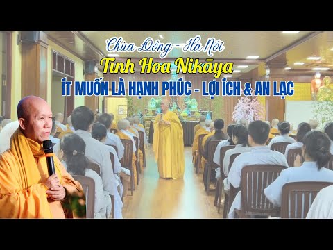 Tinh Hoa NIKAYA - Ít Muốn Là Hạnh Phúc - Lợi Ích & An Lạc
