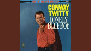 Conway Twitty - Lonely Blue Boy (1959)