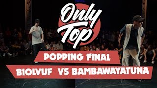 BAMBAWAYATUNA vs BIOLVUF – ONLY TOP 9 POPPING FINAL