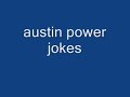 austin powers joke