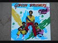 Gibson Brothers-Cuba 1978 Gibson Brothers-Cuba 1978