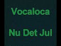 Vocaloca - Nu Det Jul