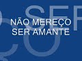 não mereço ser amante   sorriso maroto acústico 