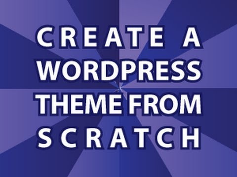 how to create wordpress theme