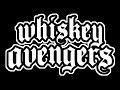 Whiskey Avengers - Misery Whiskey Avengers - Misery