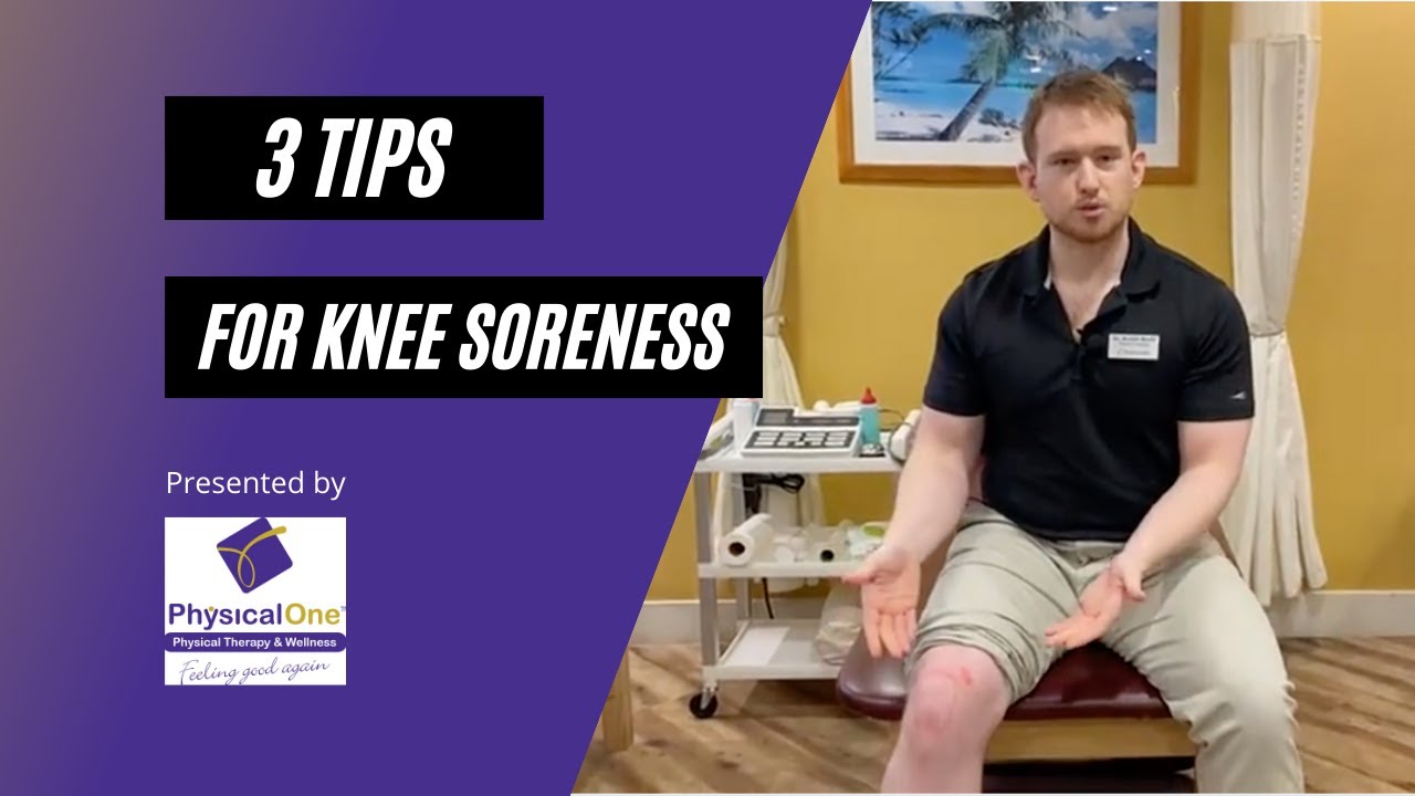 3 Tips for Knee Pain or Soreness