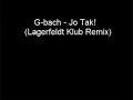 g-bach - jo tak! (lagerfeldt klub remix