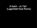 g-bach - jo tak! (lagerfeldt klub remix