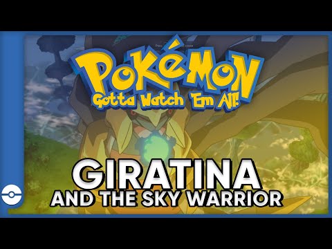 Pokemon: Gotta Watch 'Em All! | Pokemon Giratina and the Sky Warrior | Pokemon Movie Podcast