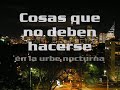 Cosas que no deben hacerse en la urbe nocturna (II)