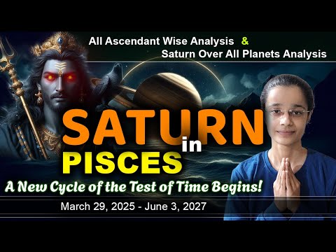 Saturn in Pisces | All Ascendants & Saturn over All Planets | March 29, 2025- June 3, 2027  - Zeel