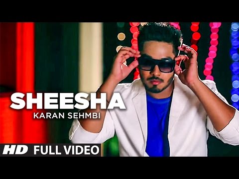 Sheesha Punjabi Song Karan Sehmbi Latest Video | Shortlisted
