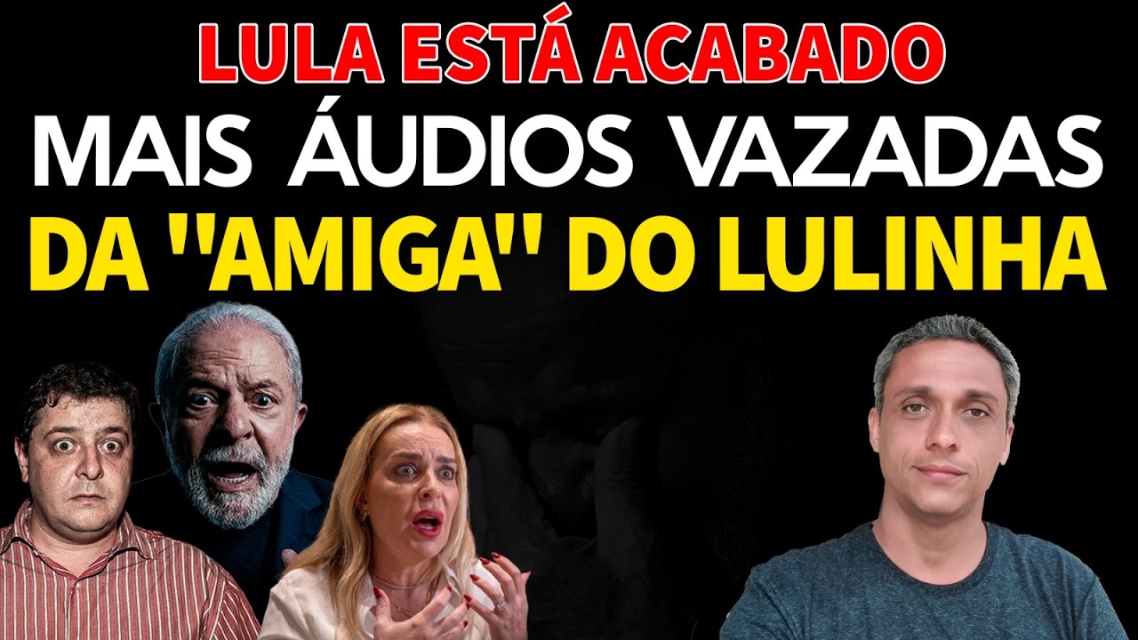 LULA está acabado - Mais áudios e conversas vazadas da "amiga" do LULINHA
