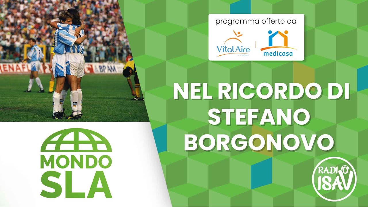 MONDO SLA | Nel ricordo di Stefano Borgonovo