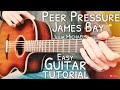 Peer Pressure James Bay Julia Michaels Guitar Tuto