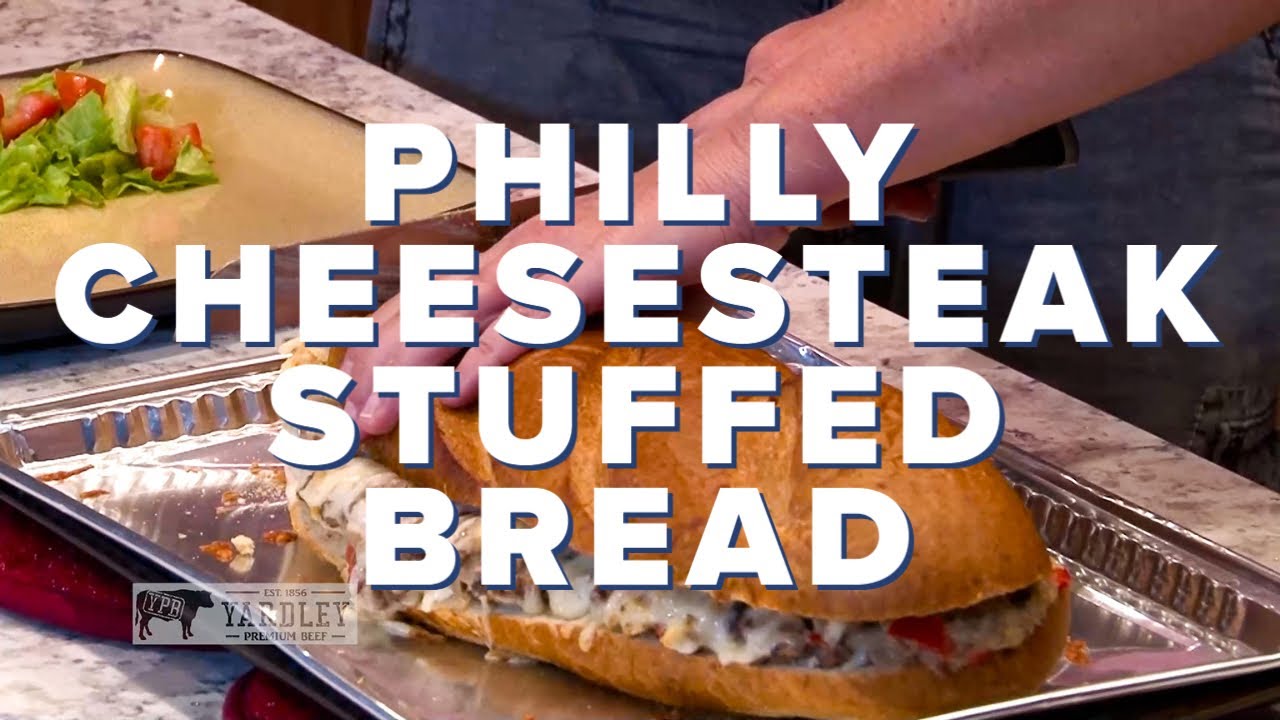 Yardley Philly Cheesesteak Stuffed Bread