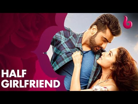 لحظة واحدة تقع أرجون كابور في حب شرادا كابور في HALF GIRLFRIEND