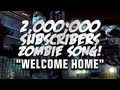 ♪"Welcome Home" 2,000,000 Subscriber Song (Call Of Duty Zombie Rap)