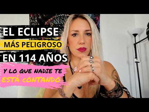 EL ECLIPSE MÁS PELIGROSO EN 114 AÑOS!! Y LO QUE NADIE TE ESTÁ CONTANDO