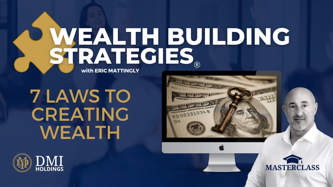 WBS: 2 - 7 Laws to Creating Wealth [WEALTH BUILDING STRATEGIES]
