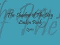 Linkin Park- Shadow of The Day ( Lyrics)
