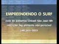 Surfistas empreendedores participam de evento em S�o Jos�