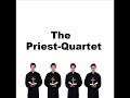 The Priest-Quartet The Priest-Quartet