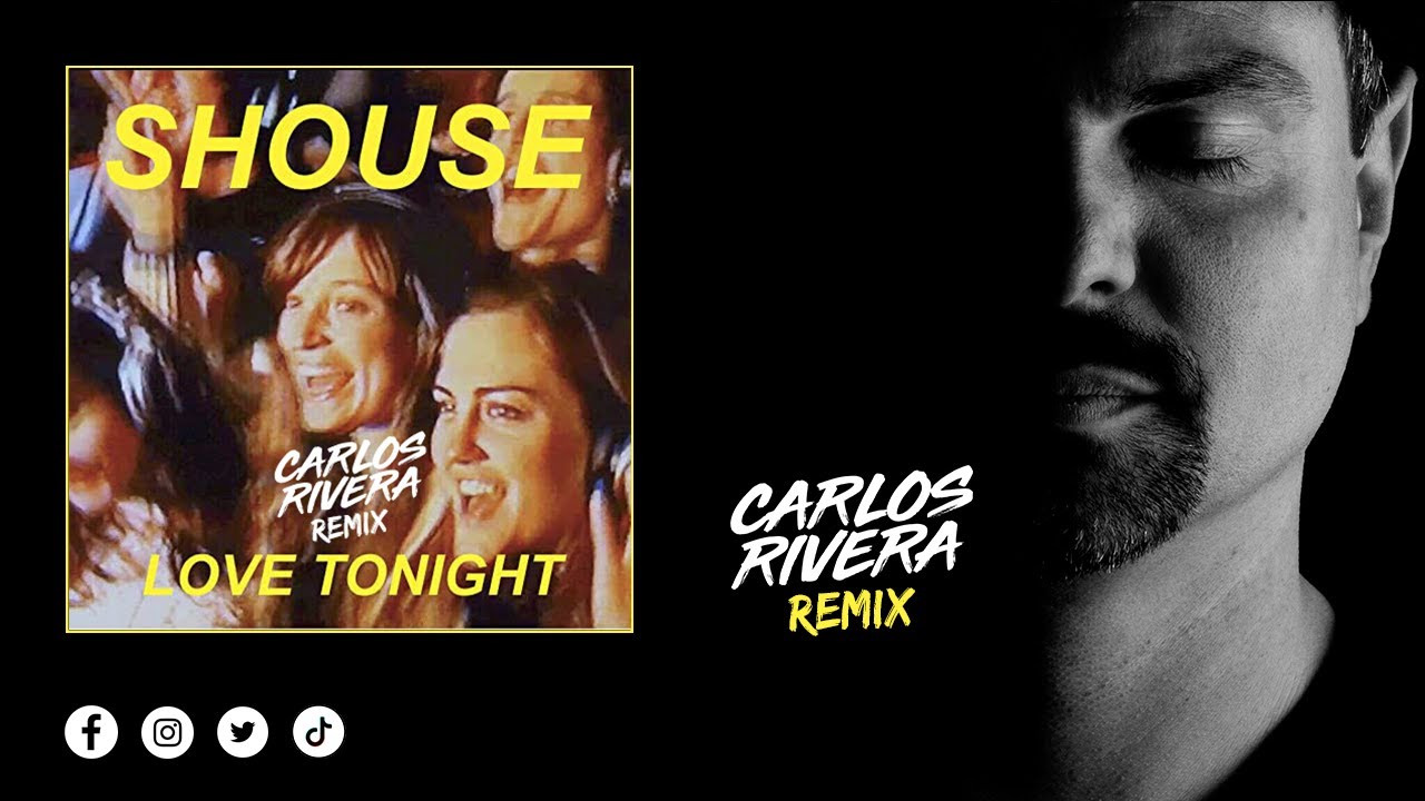 Shouse - Love Tonight (Carlos Rivera Remix)