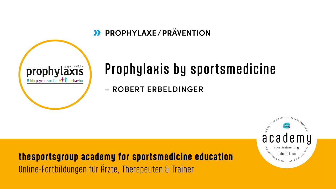 Prophylaxis by sportsmedicine – Robert Erbeldinger