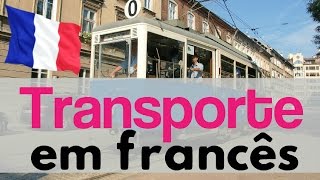 Vocabulário: Meios de transporte em francês pt.1