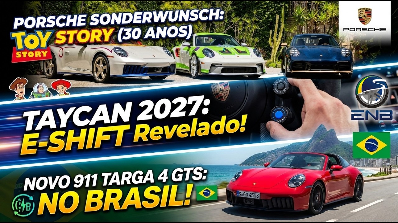 Nota #70 - Porsche Sonderwunsch Toy Story, Taycan 2027 e o 911 Targa 4 GTS no Brasil