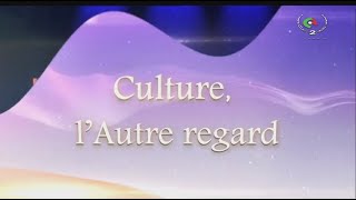 Culture l'autre regard  l  05-05-2024