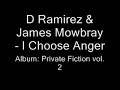 d ramirez & james mowbray - i choose anger