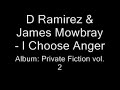 d ramirez & james mowbray - i choose anger