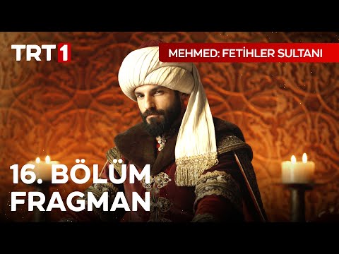Mehmed Fetihler Sultanı 16. Bölüm Fragmanı                                                                                                                                                                                                                