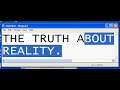 Truth about Reality.