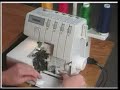 Part Three - Threading The Serger - Brother Serger 1034D