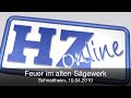 Schnaitheim: Feuer verwüstet 100 Jahre altes Sägewerk